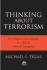 Thinking About Terrorism: the Threat to Civil Liberties in a Time of National Emergency