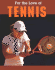 Tennis (for the Love of Sports)