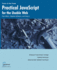 Practical Javascript for the Usable Web