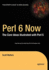 Perl 6 Now: the Core Ideas Illustrated With Perl 5 (Expert's Voice in Open Source)