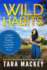 Wild Habits: Unlock Your Mind, Improve Your Health, and Release Your True Power