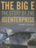 The Big E the Story of the Uss Enterprise, Illustrated Edition