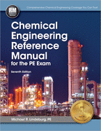 Ppi Chemical Engineering Reference Manual, 7th Edition (Paperback) a Comprehensive Manual for the Pe Exam, Covers Thermodynamics, Mass Transfer, Plant Design and More