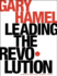 Leading the Revolution: How to Thrive in Turbulent Times By Making Innovation a Way of Life