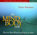 The Mind-Body Code: How the Mind Wounds and Heals the Body
