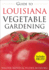 Guide to Louisiana Vegetable Gardening (Vegetable Gardening Guides)