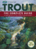 Trout: the Complete Guide to Catching Trout With Flies, Artificial Lures and Live Bait (the Freshwater Angler)