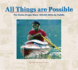 All Things Are Possible: the Verlen Kruger Story: 100, 000 Miles By Paddle