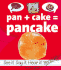 Pan+Cake=Pancake