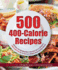 500 400 Calorie Recipes Delicious and Satisfying Meals That Keep You to Balanced 1200 Calorie Diet So You Can Lose Weight Without Starving Yourself-Dick Longue (Hardcover 2011)