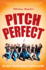 Pitch Perfect the Quest for Collegiate a Cappella Glory