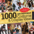 1, 000 Incredible Costume & Cosplay Ideas: a Showcase of Creative Characters From Anime, Manga, Video Games, Movies, Comics, and More