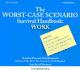The Worst-Case Scenario Survival Handbook: Work (Worst-Case Scenario Survival Handbooks)