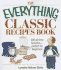 The Everything Classic Recipes Book: 300 All-Time Favorites Perfect for Beginners