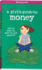 A Smart Girl's Guide to Money: How to Make It, Save It, and Spend It