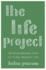 The Life Project: the Extraordinary Story of 70, 000 Ordinary Lives