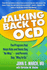 Talking Back to Ocd: the Program That Helps Kids and Teens Say "No Way"--and Parents Say "Way to Go"