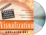 Visualization: Directing the Movies of Your Mind (Perennial Library)