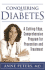 Conquering Diabetes: a Cutting-Edge, Comprehensive Program for Prevention and Treatment