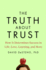 The Truth About Trust: How It Determines Success in Life, Love, Learning, and More