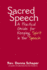 Sacred Speech: a Practical Guide for Keeping Spirit in Your Speech