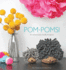 Pom-Poms! : 25 Awesomely Fluffy Projects
