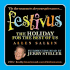 Festivus: the Holiday for the Rest of Us