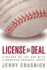 License to Deal: a Season on the Run With a Maverick Baseball Agent