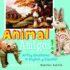 Animal Amigos! : Artsy Creatures in English Y Espaol (Artekids)