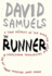 The Runner: a True Account of the Amazing Lies and Fantastical Adventures of the Ivy League Impostor James Hogue