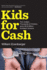 Kids for Cash: Two Judges, Thousands of Children, and a $2.8 Million Kickback Scheme
