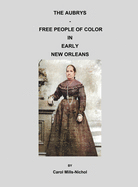 The Aubrys-Free People of Color in Early New Orleans