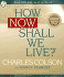 How Now Shall We Live