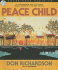 Peace Child: an Unforgettable Story of Primitive Jungle Treachery in the 20th Century