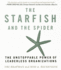 The Starfish and the Spider: the Unstoppable Power of Leaderless Organizations (Your Coach in a Box)