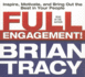 Full Engagement! : Inspire, Motivate, and Bring Out the Best in Your People