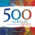 500 Acrylic Mixes: Paint Color Recipes for Artists