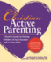 Christian Active Parenting: a Parent's Guide to Raising Children of Joy, Character, and a Living Faith