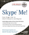 Skype Me! From Single User to Small Enterprise and Beyond