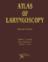 Atlas of Laryngoscopy