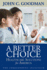A Better Choice Healthcare Solutions for America Independent Studies in Political Economy