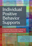 Individual Positive Behavior Supports: a Standards-Based Guide to Practices in School and Community Settings, Brown, Fredda