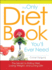 The Only Diet Book You'Ll Ever Need: How to Lose Weight Witout Losing Your Mind