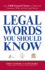 Legal Words You Should Know: Over 1, 000 Essential Terms to Understand Contracts, Wills, and the Legal System