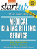 Start Your Own Medical Claims Billing Service (Entrepreneur Magazine's Startup)