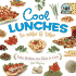 Cool Lunches to Make & Take: Easy Recipes for Kids to Cook: Easy Recipes for Kids to Cook