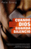 Cuando Dios Guarda Silencio: Capte El Silencio De Una Oracin No Contestada (Spanish Edition)