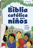Santa Biblia/ Holy Bible: La Biblia Catolica Para Ninos/ the Catholic Children's Bible