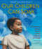 Our Children Can Soar a Celebration of Rosa, Barack, and the Pioneers of Change