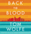 Back to Blood: a Novel